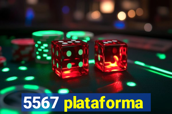 5567 plataforma